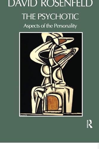 The Psychotic: Aspects of the Personality von Routledge