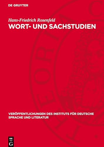 Wort- und Sachstudien: Untersuchungen zur Terminologie des Aufzugs, zu Webstuhl und Schermethode der germanischen Bronze- und Eisenzeit und zur ... Instituts Für Deutsche Sprache Und Literatur) von De Gruyter
