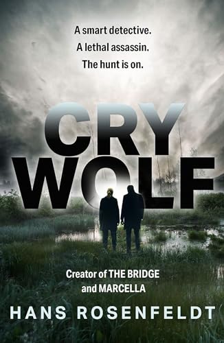 Cry Wolf: a brand new crime thriller for 2022 from the award winning creator of The Bridge and Marcella. von HarperCollins