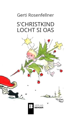 s'Christkind locht si oas s'Christkind locht si oas von Berger, Ferdinand Verlag