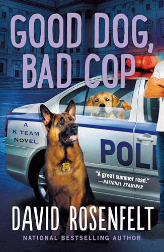 Good Dog, Bad Cop: A K Team Novel (K Team, 4, Band 4) von Minotaur