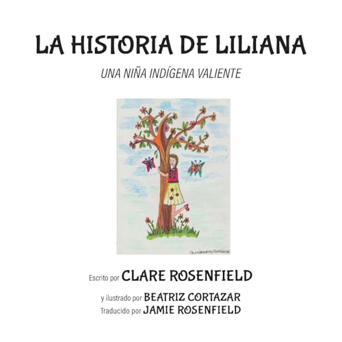LA HISTORIA DE LILIANA: UNA NIÑA INDÍGENA VALIENTE von Gatekeeper Press