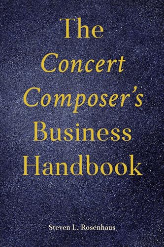 The Concert Composer’s Business Handbook (Music Pro Guides) von Rowman & Littlefield