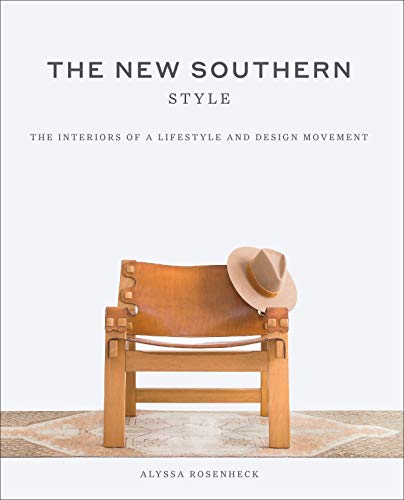 The New Southern Style: The Interiors of a Lifestyle and Design Movement von Abrams Books