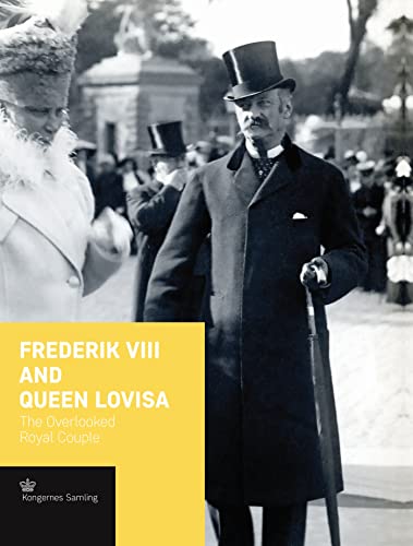 Frederik VIII and Queen Lovisa: The Overlooked Royal Couple (Crown)