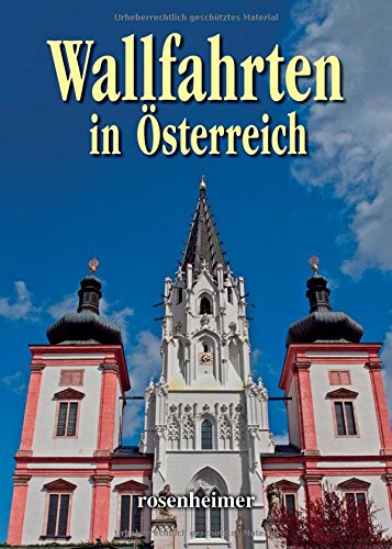 Wallfahrten in Österreich Wallfahrten in Österreich von Rosenheimer Verlagshaus