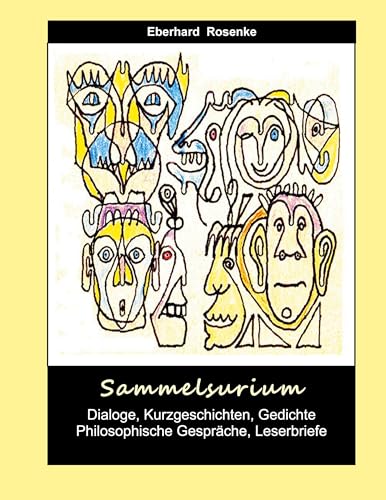 Sammelsurium: Dialoge, Kurzgeschichten, Gedichte, Aufsätze von BoD – Books on Demand