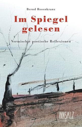 Im Spiegel gelesen: Vermischte poetische Reflexionen