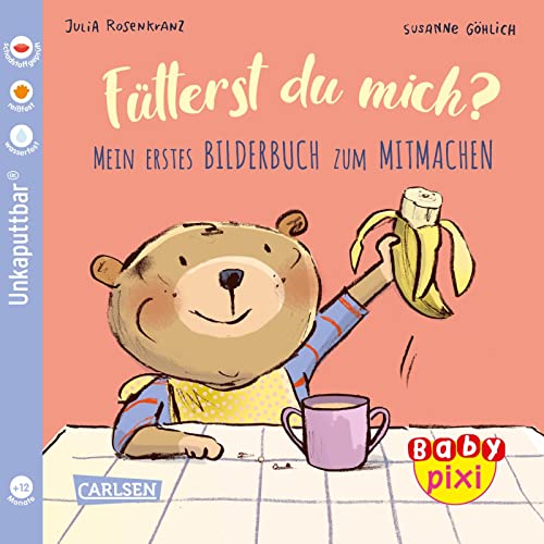 Baby Pixi (unkaputtbar) 76: Fütterst du mich?: Mein erstes Bilderbuch zum Mitmachen | Ein Baby-Buch zum Thema Essen ab 12 Monaten (76)