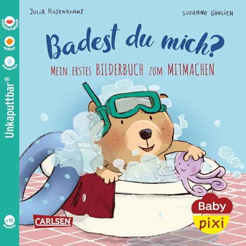 Baby Pixi (unkaputtbar) 85: Mein erstes Bilderbuch zum Mitmachen: Badest du mich?: Unzerstörbares Baby-Buch ab 12 Monaten über das Baden, Planschen und Haarewaschen – auch als Badebuch geeignet (85) von Carlsen