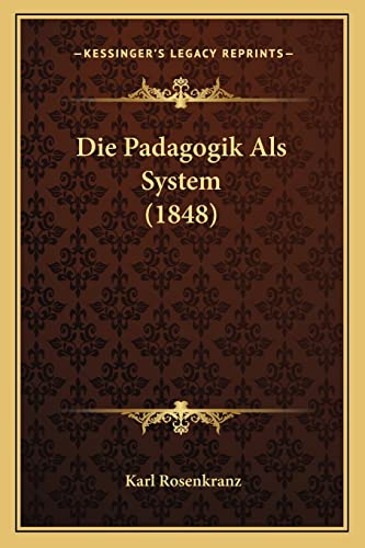 Die Padagogik Als System (1848)
