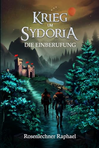 Krieg um Sydoria: Die Einberufung (Sydoria-Reihe, Band 1)