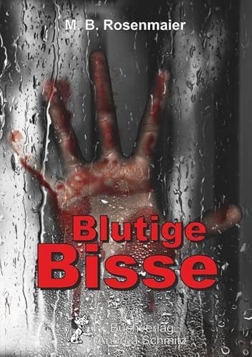 Blutige Bisse: Vinzenz Freudenthals zweiter Fall von Schmitz, Andrea
