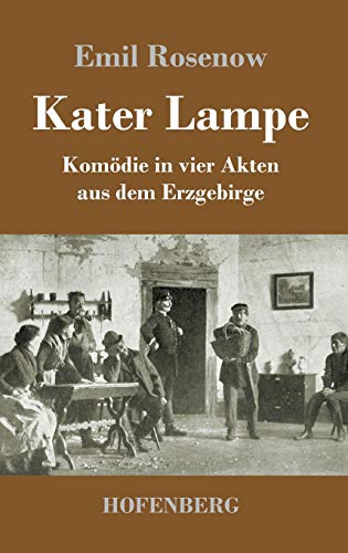 Kater Lampe: Komödie in vier Akten aus dem Erzgebirge