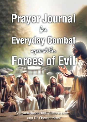 Prayer Journal for Everyday Combat against the Forces of Evil von Christian Faith Publishing