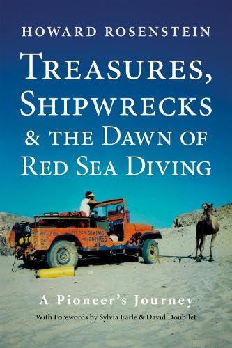Treasures, Shipwrecks and the Dawn of Red Sea Diving: A Pioneer's Journey von Dived Up Publications