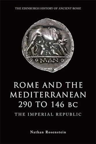 Rome and the Mediterranean, 290 to 146 BC: The Imperial Republic (Edinburgh History of Ancient Rome) von Edinburgh University Press