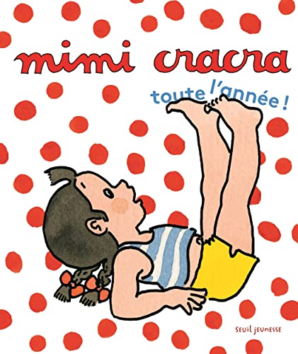 Mimi Cracra: Toute l'année von SEUIL JEUNESSE