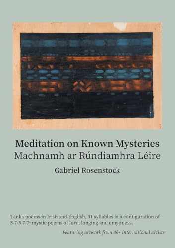 Meditation on Known Mysteries: Machnamh ar Rúndiamhra Léire von Gabriel Rosenstock