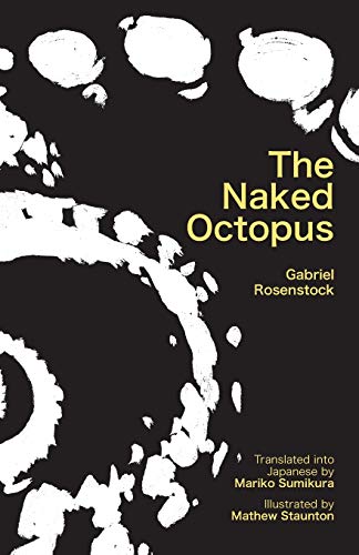 The Naked Octopus: Erotic Haiku in English with Japanese Translations The Naked Octopus: Erotic Haiku in English with Japanese Translations von Evertype
