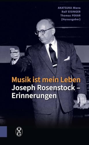 Musik ist mein Leben: Joseph Rosenstock – Erinnerungen Musik ist mein Leben: Joseph Rosenstock – Erinnerungen von Iudicium