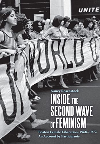 Inside the Second Wave of Feminism: Boston Female Liberation, 1968-1972 An Account by Participants von Haymarket Books