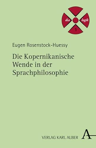 Die Kopernikanische Wende in der Sprachphilosophie (Dia-Logik)