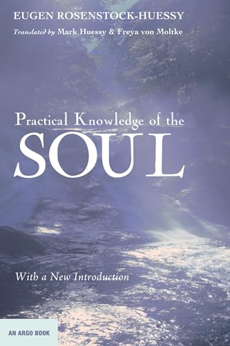 Practical Knowledge of the Soul: With a New Introduction (Argo Book)