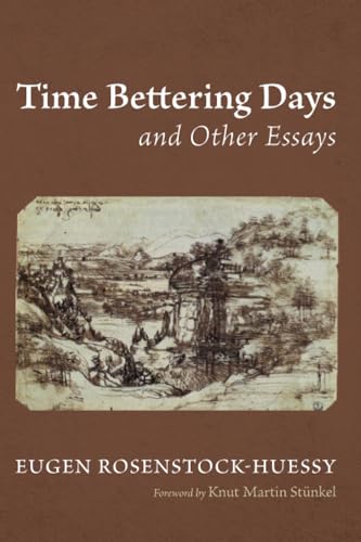 Time Bettering Days and Other Essays von Wipf and Stock