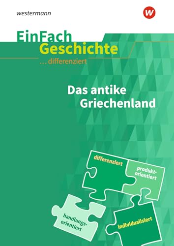 EinFach Geschichte ... differenziert: Das antike Griechenland von SCHÖNINGH VERLAG IM WESTERMANN SCHULBUCH