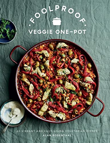Foolproof Veggie One-Pot: 60 Vibrant and Easy-Going Vegetarian Dishes von Quadrille Publishing Ltd