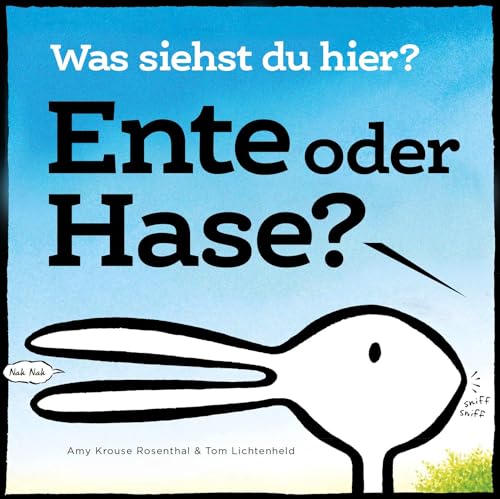 Ente oder Hase? Was siehst du hier?: Aus dem Verlag mit dem Deutschen Verlagspreis Ente oder Hase? Was siehst du hier?: Aus dem Verlag mit dem Deutschen Verlagspreis