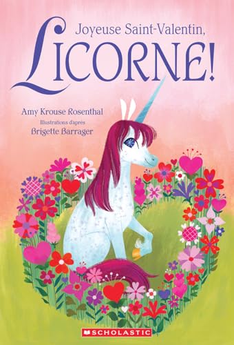 Joyeuse Saint-Valentin, Licorne! Joyeuse Saint-Valentin, Licorne! von Scholastic