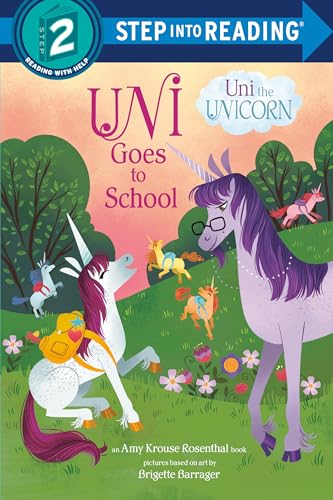 Uni Goes to School (Uni the Unicorn) (Step into Reading)