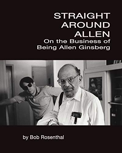 Straight Around Allen: On the Business of Being Allen Ginsberg von Beatdom Books