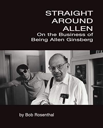 Straight Around Allen: On the Business of Being Allen Ginsberg von Parlux