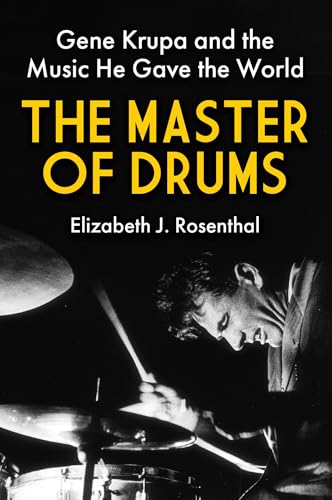 The Master of Drums: Gene Krupa and the Music He Gave the World von GARDNERS