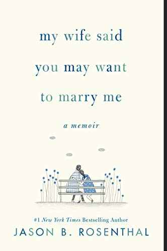 My Wife Said You May Want to Marry Me: A Memoir von Harper Paperbacks