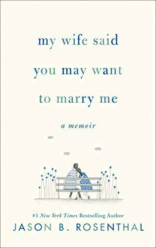 My Wife Said You May Want to Marry Me: A Memoir von Harper