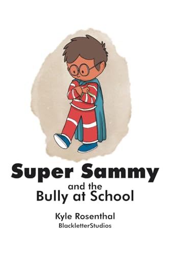 Super Sammy: And the Bully at School von Tellwell Talent