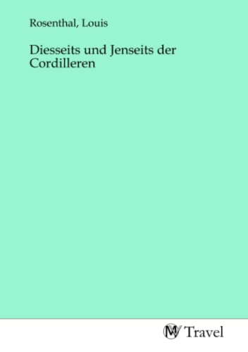 Diesseits und Jenseits der Cordilleren von MV-Travel