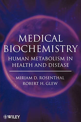 Medical Biochemistry: Human Metabolism in Health and Disease: Human Metabolism in Health and Disease Medical Biochemistry: Human Metabolism in Health and Disease: Human Metabolism in Health and Disease