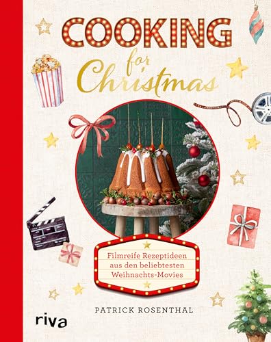 Cooking for Christmas: Filmreife Rezeptideen aus den beliebtesten Weihnachts-Movies | Festliche Gerichte mit Fisch, Fleisch, vegetarisch und vegan: Braten, Stollen, Lebkuchen, Fingerfood und mehr Cooking for Christmas: Filmreife Rezeptideen aus den beliebtesten Weihnachts-Movies | Festliche Gerichte mit Fisch, Fleisch, vegetarisch und vegan: Braten, Stollen, Lebkuchen, Fingerfood und mehr