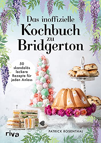 Das inoffizielle Kochbuch zu Bridgerton: 50 skandalös leckere Rezepte für jeden Anlass. Das Koch- und Backbuch zur erfolgreichen Netflix-Serie: Rezepte für Tea Time, Buffets und Dinnermenüs.