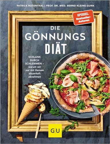 Die Gönnungs-Diät: Aromen-geballte Low-Carb-Rezepte , täglich ein Yummy-Highlight zum Über-die-Stränge-Schlagen plus Drei-Tage-Genuss-Scheinfasten als idealer Einstieg! (GU Diät&Gesundheit) von Gräfe und Unzer