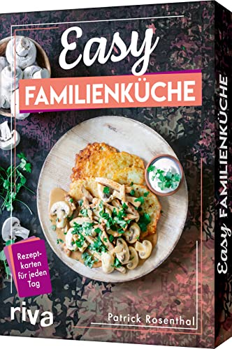 Easy Familienküche: Rezeptkarten für jeden Tag. Schnelle, einfache und gesunde Rezeptideen für die ganze Familie. Praktisch für den Alltag. Suppen, Aufläufe und Nudeln und mehr von Riva