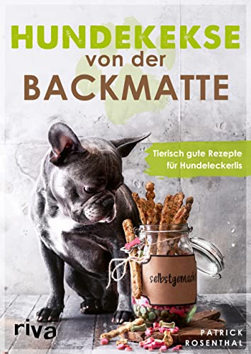 Hundekekse von der Backmatte: Tierisch gute Rezepte für Hundeleckerlis. Einfache, schnelle und leckere Backrezepte für gesunde Vierbeiner zum Selbermachen: das perfekte Geschenk für alle Hundebesitzer Hundekekse von der Backmatte: Tierisch gute Rezepte für Hundeleckerlis. Einfache, schnelle und leckere Backrezepte für gesunde Vierbeiner zum Selbermachen: das perfekte Geschenk für alle Hundebesitzer
