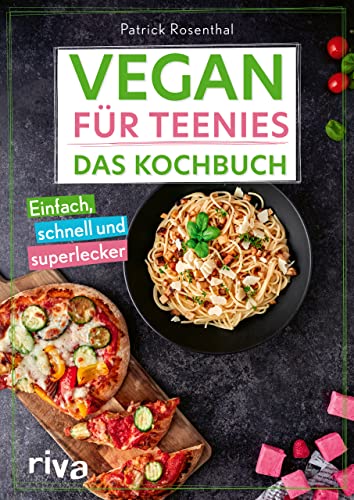 Vegan für Teenies: Das Kochbuch: Einfach, schnell und superlecker | Perfektes Geschenk für Teenager. Rezepte ohne tierische Produkte (Kochbücher für Teenies, Band 3) Vegan für Teenies: Das Kochbuch: Einfach, schnell und superlecker | Perfektes Geschenk für Teenager. Rezepte ohne tierische Produkte (Kochbücher für Teenies, Band 3)