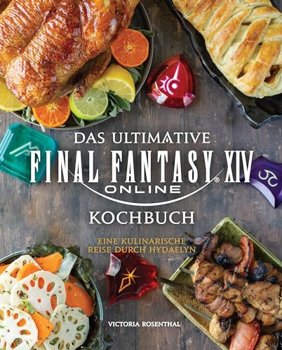 Das ultimative Final Fantasy XIV Kochbuch: Eine kulinarische Reise durch Hydaelyn von Panini