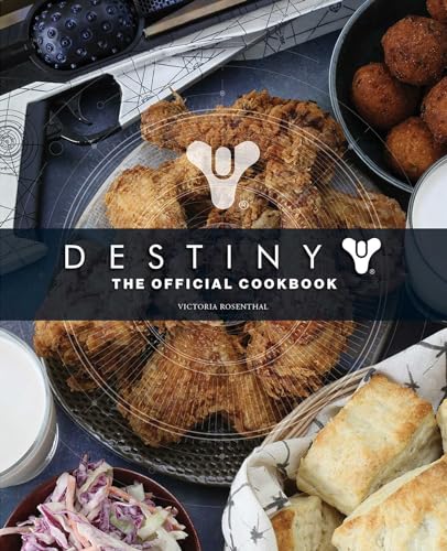 Destiny: The Official Cookbook Destiny: The Official Cookbook